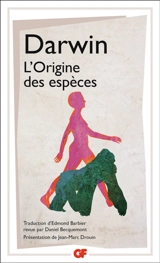 L'origine des espèces au moyen de la sélection naturelle ou La préservation des races favorisées dans la lutte pour la vie - Charles Darwin