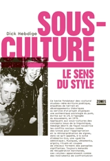 Sous-culture : le sens du style - Dick Hebdige