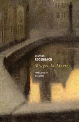 Georges Rodenbach Bruges-la-Morte - Georges Rodenbach