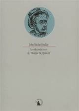 Les derniers jours de Thomas de Quincey - John Ritchie Findlay