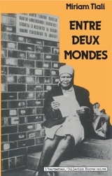 Entre deux mondes - Miriam Masoli Tlali