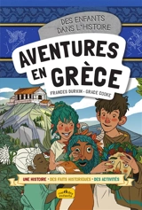 Des enfants dans l'histoire. Aventures en Grèce - Frances Durkin
