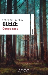Coupe rase - Georges-Patrick Gleize