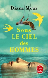 Sous le ciel des hommes - Diane Meur