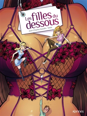 Les filles du dessous. Vol. 1 - Jean-Charles Gaudin