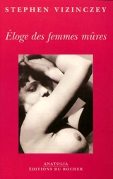 Eloge des femmes mûres : les souvenirs amoureux d'Andras Wajda - Stephen Vizinczey