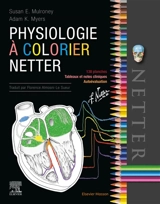 Physiologie à colorier Netter : 138 planches, tableaux et notes cliniques, autoévaluation - Susan E. Mulroney