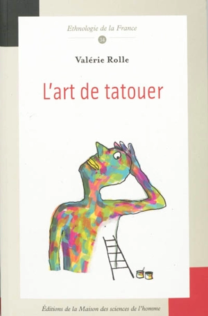 L'art de tatouer : la pratique d'un métier créatif - Valérie Rolle