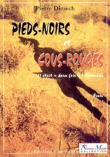 Pieds-noirs et cous-rouges : il était deux fois l'Amérique : essai - Pierre Dimech