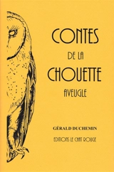 Contes de la chouette aveugle - Gérald Duchemin