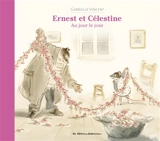 Ernest et Célestine. Au jour le jour - Gabrielle Vincent