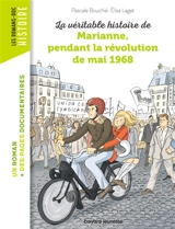 La véritable histoire de Marianne, pendant la révolution de mai 1968 - Pascale Bouchié