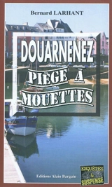 Douarnenez, piège à mouettes - Bernard Larhant