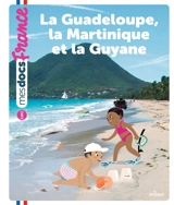 La Guadeloupe, la Martinique et la Guyane - Lucie de  La Héronnière