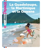 La Guadeloupe, la Martinique et la Guyane - Lucie de  La Héronnière