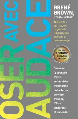 Oser avec audace - Brené Brown