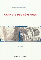Carnets des Cévennes : les clochers de tourmente - Nadine Ribault