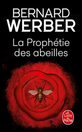 La prophétie des abeilles - Bernard Werber