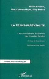 La trans-parentalité : la psychothérapie à l'épreuve des nouvelles familles - Pierre Fossion