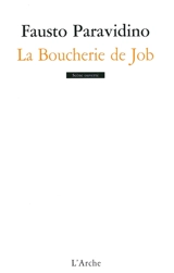La boucherie de Job : drame en trois actes et un prologue - Fausto Paravidino