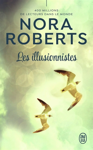 Les illusionnistes - Nora Roberts
