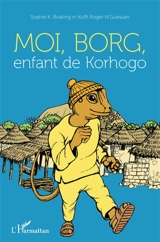 Moi, Borg, enfant de Korhogo - Sophie K. Boating