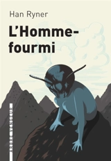 L'homme-fourmi - Han Ryner