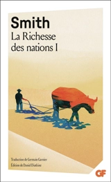 Recherches sur la nature et les causes de la richesse des nations. Vol. 1 - Adam Smith