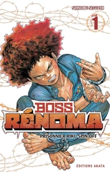 Boss Rénoma : Prisonnier Riku spin-off. Vol. 1 - Shinobu Seguchi