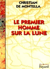 Le premier homme sur la Lune - Christian de Montella