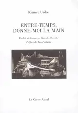 Entre-temps, donne-moi la main - Kirmen Uribe
