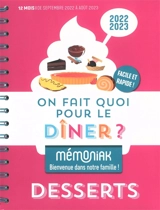 On fait quoi pour le dîner ? 2022-2023 : desserts : 12 mois, de septembre 2022 à août 2023 - Delphine Paslin