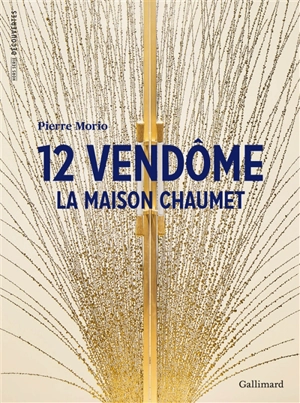 12 Vendôme : la maison Chaumet - Pierre Morio