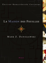 La maison des feuilles : par Zampano, avec une introduction et des notes de Johnny Errand - Mark Z. Danielewski