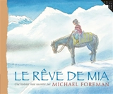 Le rêve de Mia : une histoire vraie - Michael Foreman