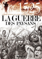 La guerre des paysans : 1525 - Gérard Mordillat