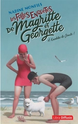 Les folles enquêtes de Magritte et Georgette. A Knokke-le-Zoute ! - Nadine Monfils