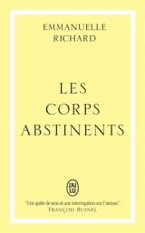 Les corps abstinents - Emmanuelle Richard
