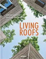 Living Roofs Urban Gardens Around the World - Ashley Penn
