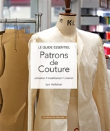 Patrons de couture : utilisation, modification, création - Lee Hollahan