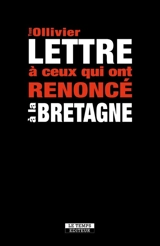 Lettre à ceux qui ont renoncé à la Bretagne : de la trahison des notables socialistes - Yvon Ollivier