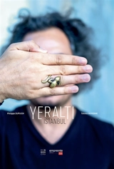 Yeralti Istanbul - Philippe Dupuich