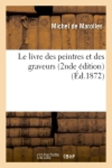 Le livre des peintres et des graveurs (2nde édition) - Michel de Marolles