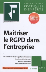 Maîtriser le RGPD dans l'entreprise : 2018 - Groupe Revue fiduciaire