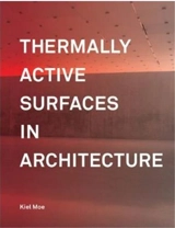 Thermally Active Surfaces in Architecture - Kiel Moe