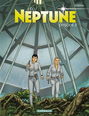 Neptune : les mondes d'Aldébaran, cycle 4. Vol. 2 - Leo