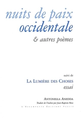 Nuits de paix occidentale : & autres poèmes. Basse lumière - Antonella Anedda