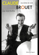 Claude Brouet : journaliste de mode - Claude Brouet