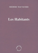 Les habitants - Frédéric Mauvignier