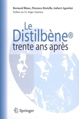 Le distilbène trente ans après : les enfants des 2es et 3es générations - Bernard Blanc